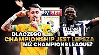 Dlaczego Championship jest lepsza niż Champions League  Szósta Liga Europy [upl. by Utley]