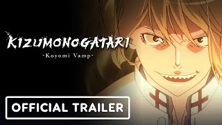 KIZUMONOGATARI Koyomi Vamp  Official Trailer English Subtitles [upl. by Hayarahs]