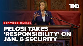 New video shows Nancy Pelosi taking responsibility for breakdown of security on Jan 6 [upl. by Adnovahs957]