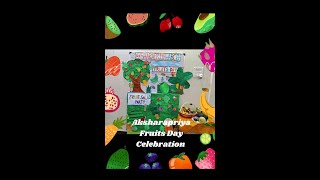 Fruit Day  Celebration  Funtime  Colours  Kids  Playgroup  Nursury  AKSHARAPRIYA [upl. by Carmon446]