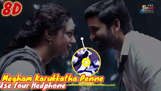 Thiruchitrambalam  Megham Karukkatha  8D Quality and Remix Song  Use Your Hedphone  DjRoy20 [upl. by Trinia]