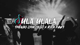 DJ ULA ULALA THENDO CHASTELO X Rifa Fvnky REMIX VIRAL TIKTOK FULL BASS Nwrmxx [upl. by Ueik425]