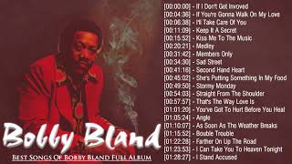 Best Songs Of Bobby Bland Full Album  Bobby Bland Greatest Hits Collection [upl. by Niwrehs214]