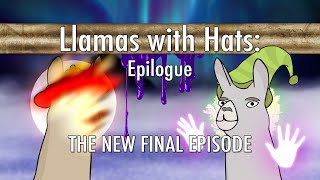 Llamas with Hats Epilogue [upl. by Arul]