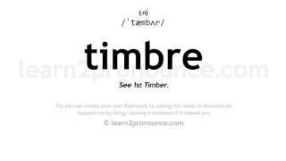 Timbre pronunciation and definition [upl. by Tigirb]