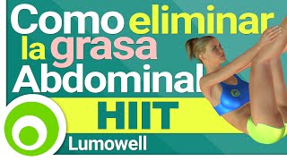 Como Eliminar la Grasa Abdominal para Tener un Abdomen Plano  Entrenamiento HIIT [upl. by Tunk774]