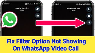 How To Fix Filter Option Not Showing On WhatsApp Video Call [upl. by Hairaza765]