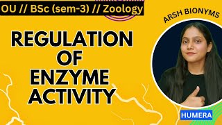 Regulation of enzyme activity  BSc Zoology sem 3  Osmania University  Humera [upl. by Terrej]