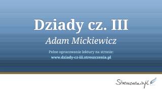 Dziady cz 3 III  streszczenie audiobook Adam Mickiewicz [upl. by Rebbecca]