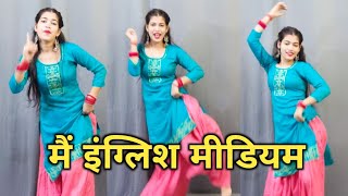 Sapna Chaudhary  English Medium  इंग्लिश मीडियम  Vicky Kajla  Haryanvi Song  Dance Video [upl. by O'Driscoll]