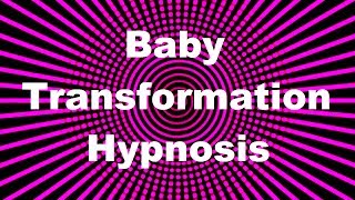 Baby Transformation Hypnosis [upl. by Pacian]