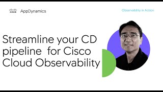 Streamline your CD pipeline for Cisco Cloud Observability [upl. by Laenej]