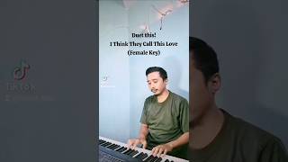 I Think They Call This Love female key piano karaoke foryou karaoke instrumental [upl. by Nallak848]