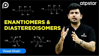 Enantiomers and Diastereoisomers  Organic Chemistry  IIT JEE  NEET  Vineet Khatri  ATP STAR [upl. by Anna-Diana]