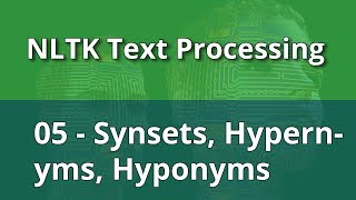 NLTK Text Processing 05  Synsets Hypernyms and Hyponyms [upl. by Esaele]