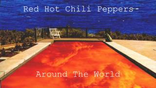 Red Hot Chili Peppers Around The World [upl. by Egan]