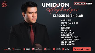 Umidjon Haqberdiyev  Klassik qoshiqlar albom 2024 [upl. by Grantland]