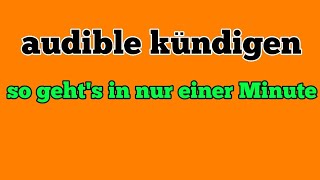 Audible kündigen  So Audible Abo beenden Schritt für Schritt Anleitung [upl. by Nueovas]