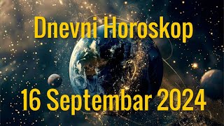 16 SEPTEMBAR 2024 DANAŠNJI HOROSKOP [upl. by Mayyahk]