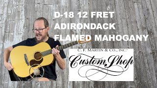 Martin Custom Shop D18 12 Fret Style Adirondack Flamed Mahogany Guitar Demo at GuitarHotline [upl. by Alex177]