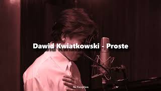 Dawid Kwiatkowski  Proste lyricstekst [upl. by Kelton]