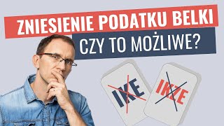 Likwidacja podatku Belki Co z IKE i IKZE [upl. by Eatnom]