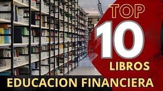 TOP 10 LIBROS DE EDUCACION FINANCIERA [upl. by Acima]