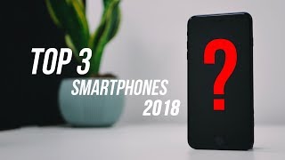 Top 3 BEST Smartphones of 2018 So Far [upl. by Moorish984]