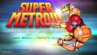 Super Metroid Music  Ridleys Lair  Lower Norfair  Orchestrated by Lightcatcher [upl. by Romilda]