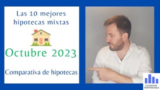 Las 10 mejores hipotecas mixtas Octubre 2023 [upl. by Rawdin]