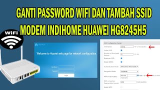 Cara Ganti Password Wifi Indihome dan Tambah SSID Wifi Huawei HG8245H5 Modem Router [upl. by Ikcir585]