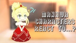 Manhwamanhua Characters react to Earth amp 2022  1 [upl. by Paza413]