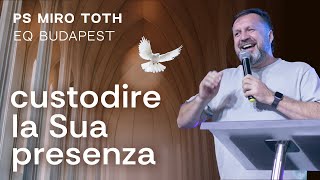 Custodire la Sua presenza  Miro Toth [upl. by Tawsha]