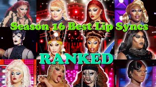 Season 16 Best Lip Syncs RANKED – RuPauls Drag Race [upl. by Johnsson]