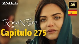 Rosa Negra  Capítulo 275 HD En Español [upl. by Siuqramed]