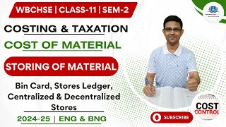 Costing amp Taxation  Cost of Material  Storing of Material  Class11 Sem2  202425  WBCHSE [upl. by Eramat]