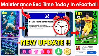 Maintenance End Time In eFootball™ 2024 Mobile  Pes Server Maintenance End Time [upl. by Enyal235]