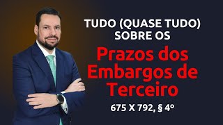 PRAZOS DOS EMBARGOS DE TERCEIRO [upl. by Dahsraf]