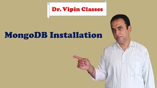 MongoDB Tutorial 1 MongoDB Installation  Dr Vipin Classes [upl. by Cupo]