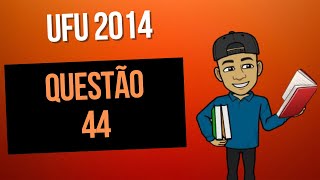 Resolução questão 44 UFU 2014 Químics [upl. by Edijabab]