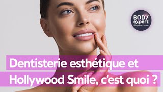 SOINS DENTAIRES  🦷La dentisterie esthétique et le Hollywood Smile c’est quoi   BODYEXPERT [upl. by Sheff86]