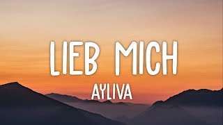 Ayliva  Lieb mich Lyrics [upl. by Rasla897]