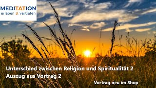 Der Unterschied zwischen Religion und Spiritualität Vortragsauszug Teil 2 [upl. by Anallise]