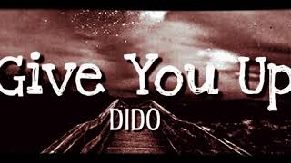 Dido  Give You Up Lyrics [upl. by Esdras]