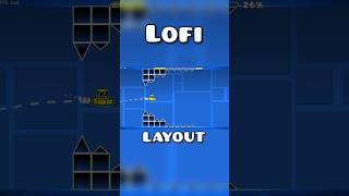 Geometry Dash Lofi Layout shorts [upl. by Coheman668]