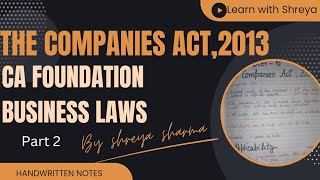 Companies Act 2013 CA Foundation  Business Laws  Part 2 Handwritten summary notes Shreya [upl. by Yarahs158]