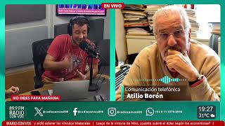 Atilio Borón  Sociólogo y politólogo  No Dejes Para Mañana [upl. by Osi]