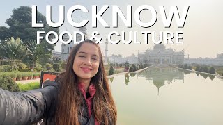 LUCKNOW VLOG  Street Food Monuments and things to do [upl. by Dolorita]