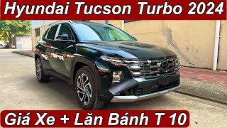 Tucson Turbo 2024  Giá Xe Lăn Bánh Tháng 10  XE Hyundai [upl. by Loats]