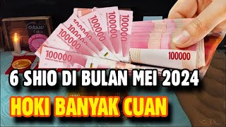 SHIO PALING HOKI BANYAK CUAN DI BULAN MEI 2024 [upl. by Delos]